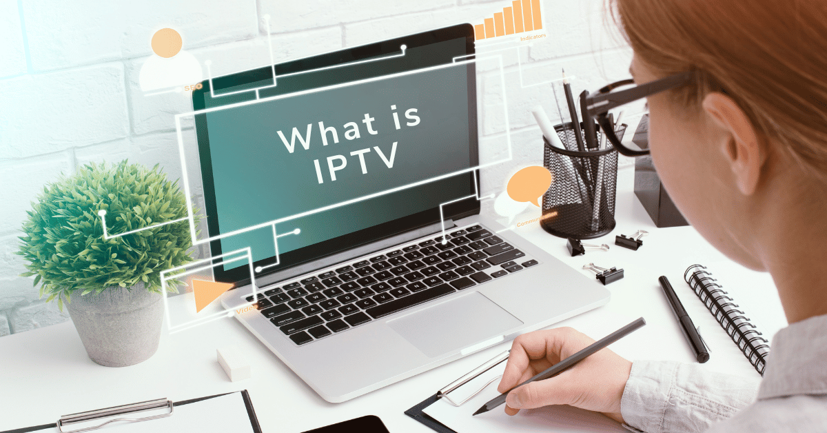 What Is IPTV