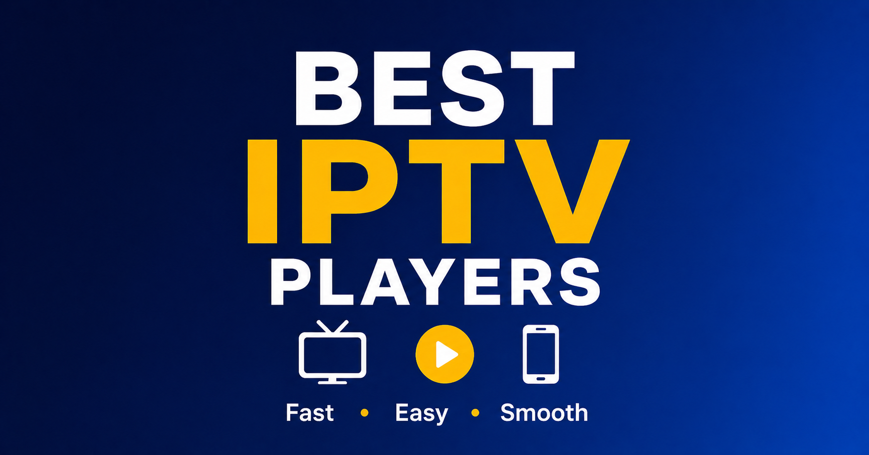Best IPTV Players