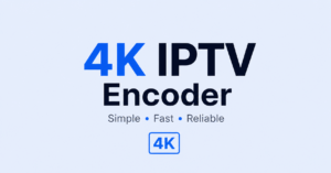 4K IPTV Encoder