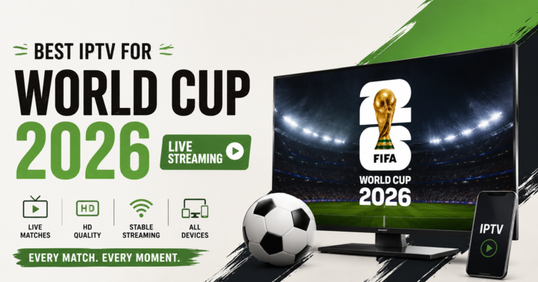 Best IPTV for World Cup 2026