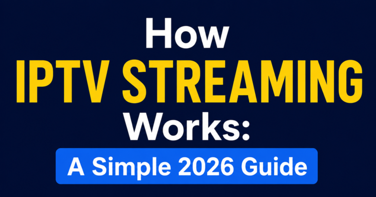 How IPTV Streaming Works