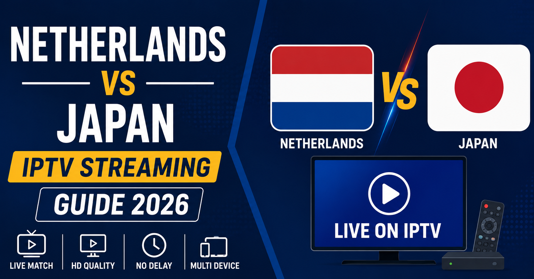 Netherlands vs Japan IPTV Streaming Guide