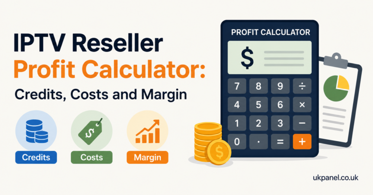 IPTV Reseller Profit Calculator: Credits, Costs and Margin
