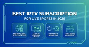 Best IPTV Subscription for Live Sports in 2026